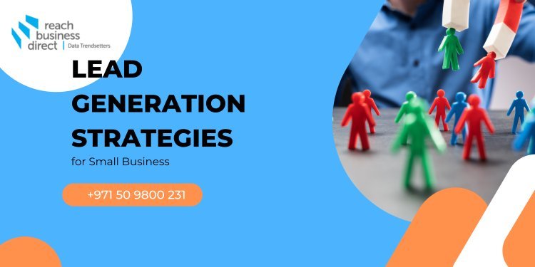 10 Powerfull Lead generation strategies for small business